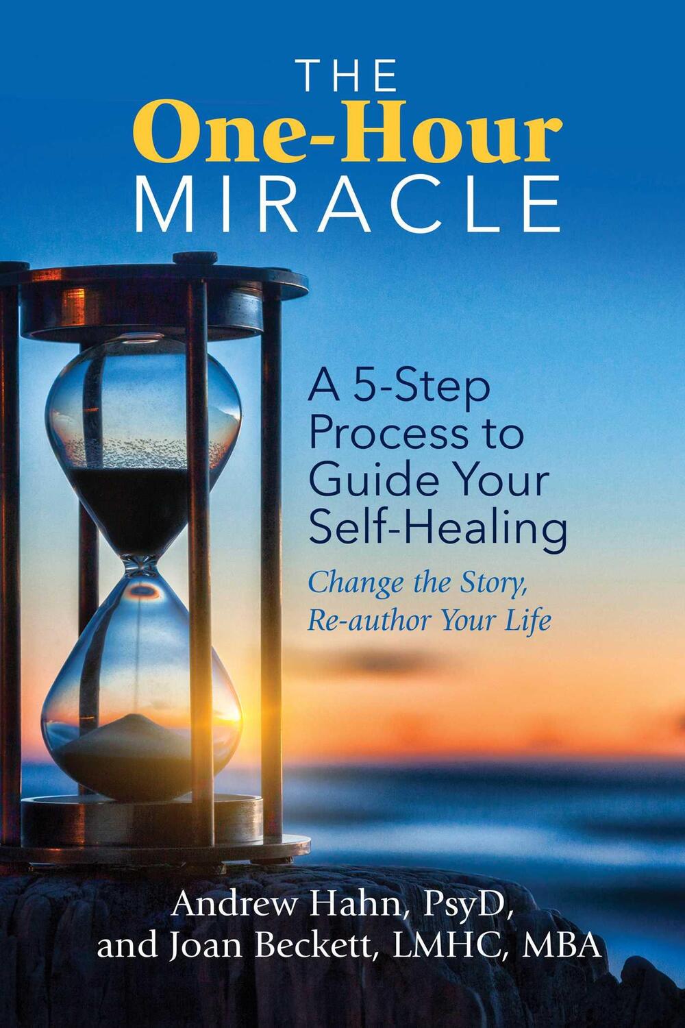 Cover: 9780757324154 | The One-Hour Miracle: A 5-Step Process to Guide Your Self-Healing:...