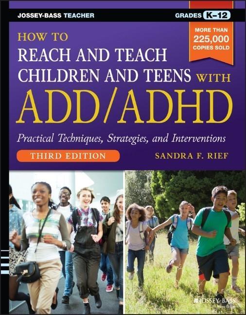 Cover: 9781118937785 | How to Reach and Teach Children and Teens with ADD/ADHD | Rief | Buch