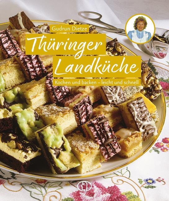Cover: 9783897986459 | Thüringer Landküche | Kochen und backen - leicht und schnell | Dietze