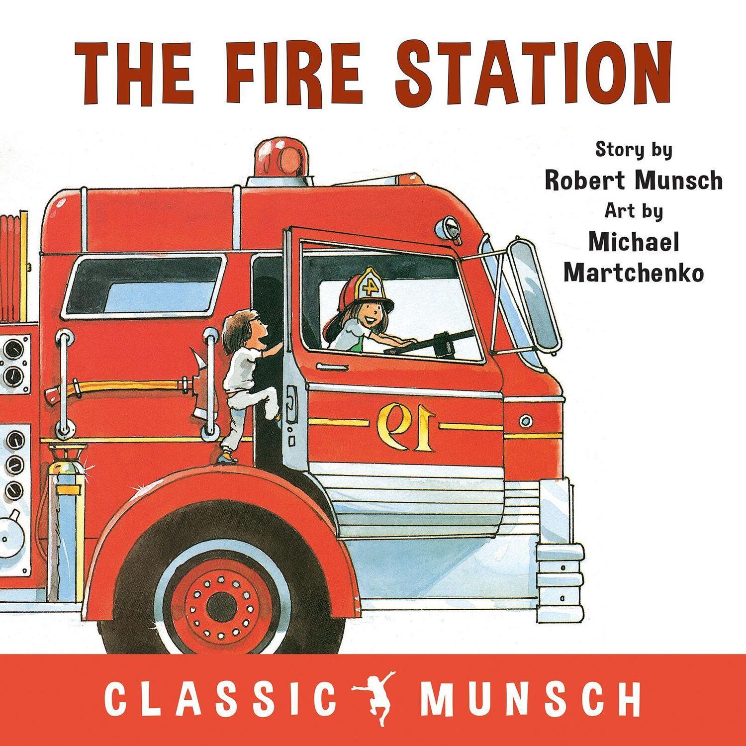 Cover: 9781773210803 | The Fire Station | Robert Munsch | Taschenbuch | Classic Munsch | 2018