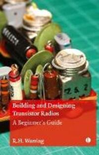 Cover: 9780718897314 | Building and Designing Transistor Radios | R. H. Warring | Taschenbuch