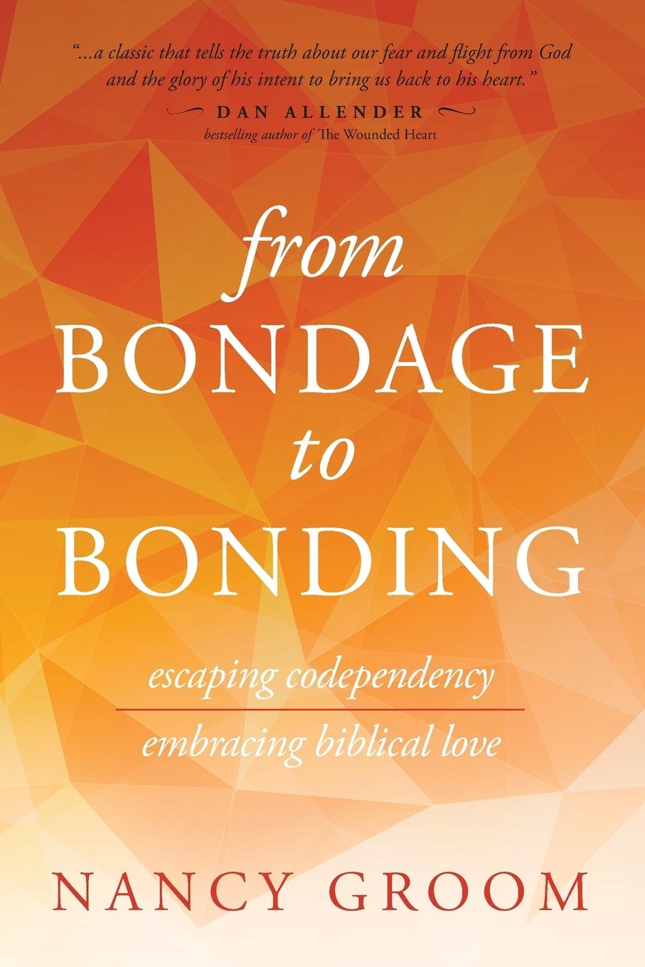 Cover: 9780891096207 | From Bondage to Bonding | Nancy Groom | Taschenbuch | Englisch | 2019