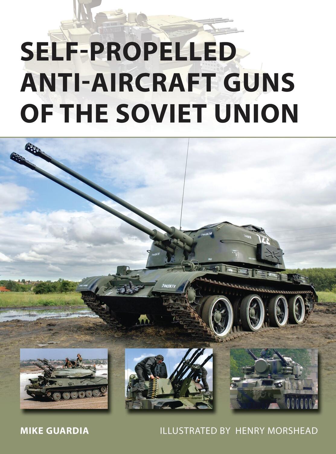 Cover: 9781472806222 | Self-Propelled Anti-Aircraft Guns of the Soviet Union | Mike Guardia