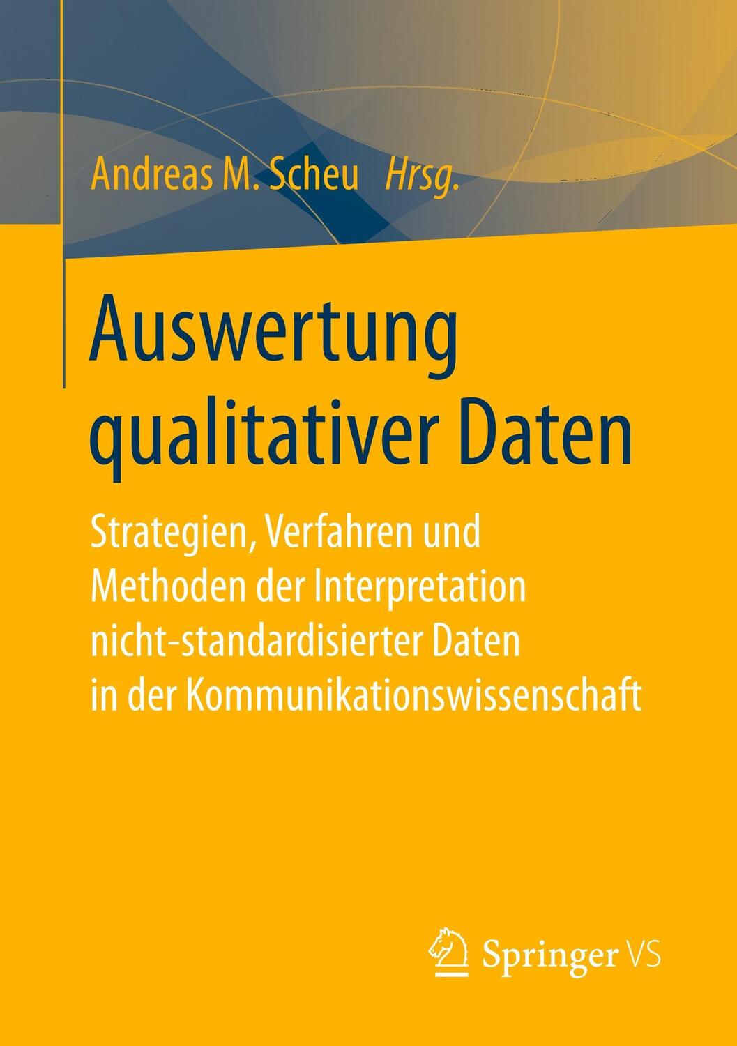 Cover: 9783658184049 | Auswertung qualitativer Daten | Andreas M. Scheu | Taschenbuch