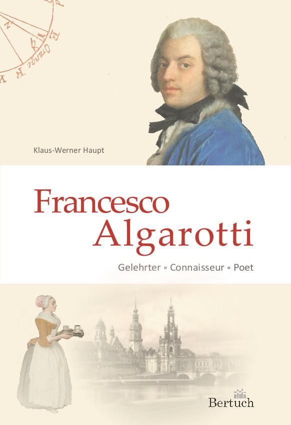 Cover: 9783863971403 | Francesco Algarotti | Gelehrter - Connaisseur - Poet | Haupt | Buch