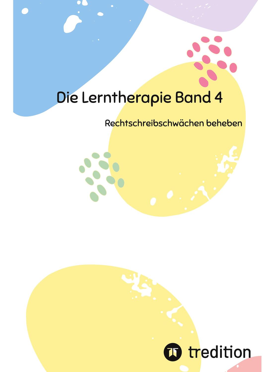 Cover: 9783384200983 | Die Lerntherapie Band 4 | Rechtschreibschwächen beheben | Michaelis