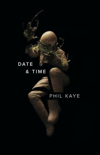 Cover: 9781943735365 | Date & Time | Phil Kaye | Taschenbuch | Button Poetry | Englisch