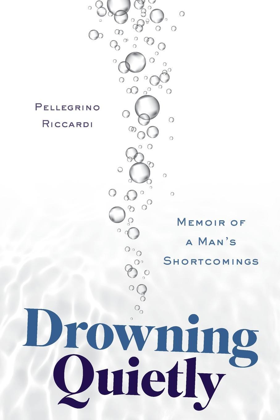 Cover: 9781632995063 | Drowning Quietly | Memoir of a Man's Shortcomings | Riccardi | Buch