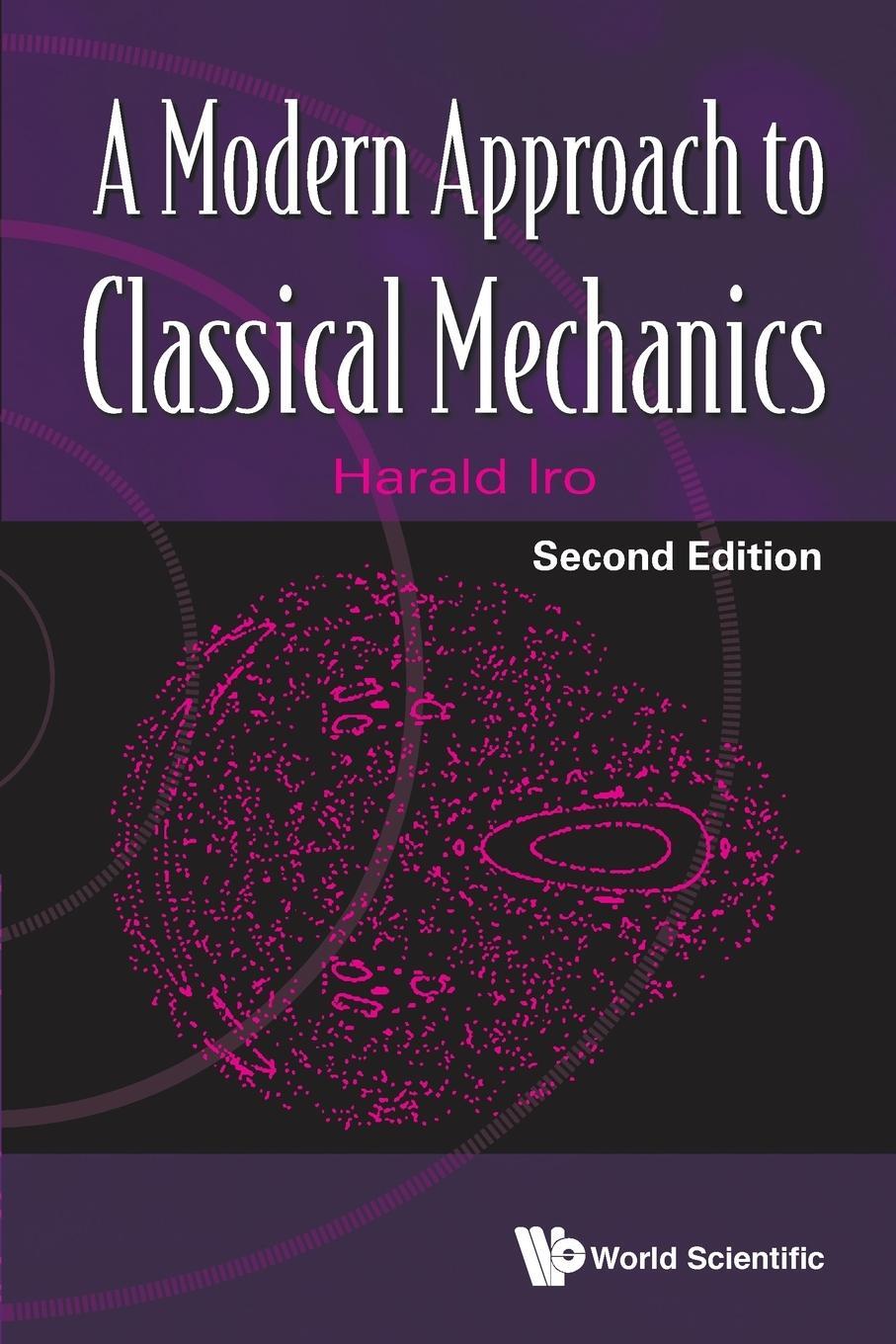 Cover: 9789814704113 | A Modern Approach to Classical Mechanics | 2nd Edition | Harald Iro