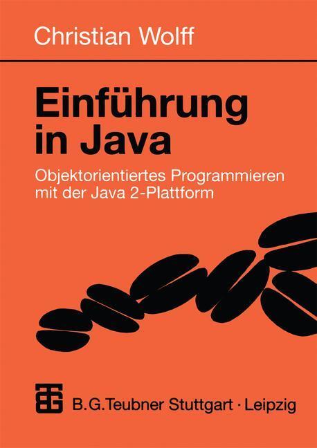 Cover: 9783519029939 | Einführung in Java | Christian Wolff | Taschenbuch | Paperback | 1999