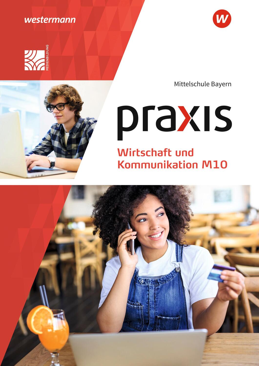 Cover: 9783141165289 | Praxis Wirtschaft und Kommunikation M10. Schülerband. Für...