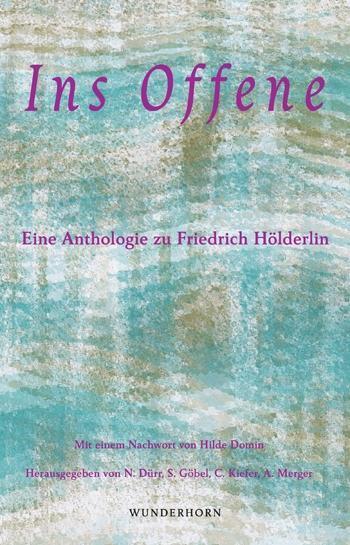 Cover: 9783884236390 | Ins Offene | Eine Anthologie zu Friedrich Hölderlin | Dürr (u. a.)