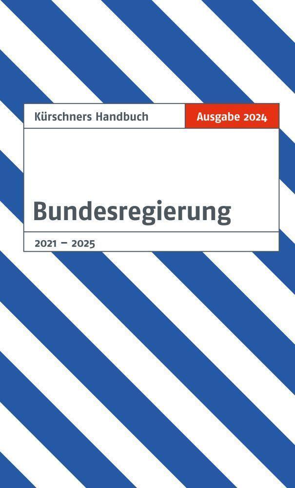 Cover: 9783958791947 | Kürschners Handbuch Bundesregierung | Ausgabe 2024 | Andreas Holzapfel