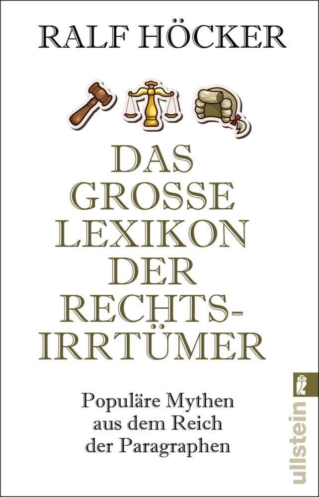 Cover: 9783548376424 | Das große Lexikon der Rechtsirrtümer | Ralf Höcker | Taschenbuch