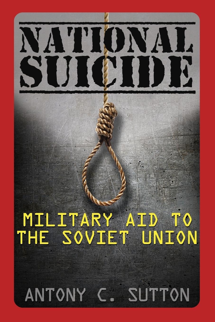 Cover: 9781939438515 | National Suicide | Military Aid to the Soviet Union | Antony C. Sutton