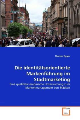 Cover: 9783639333909 | Die identitätsorientierte Markenführung im Stadtmarketing | Egger