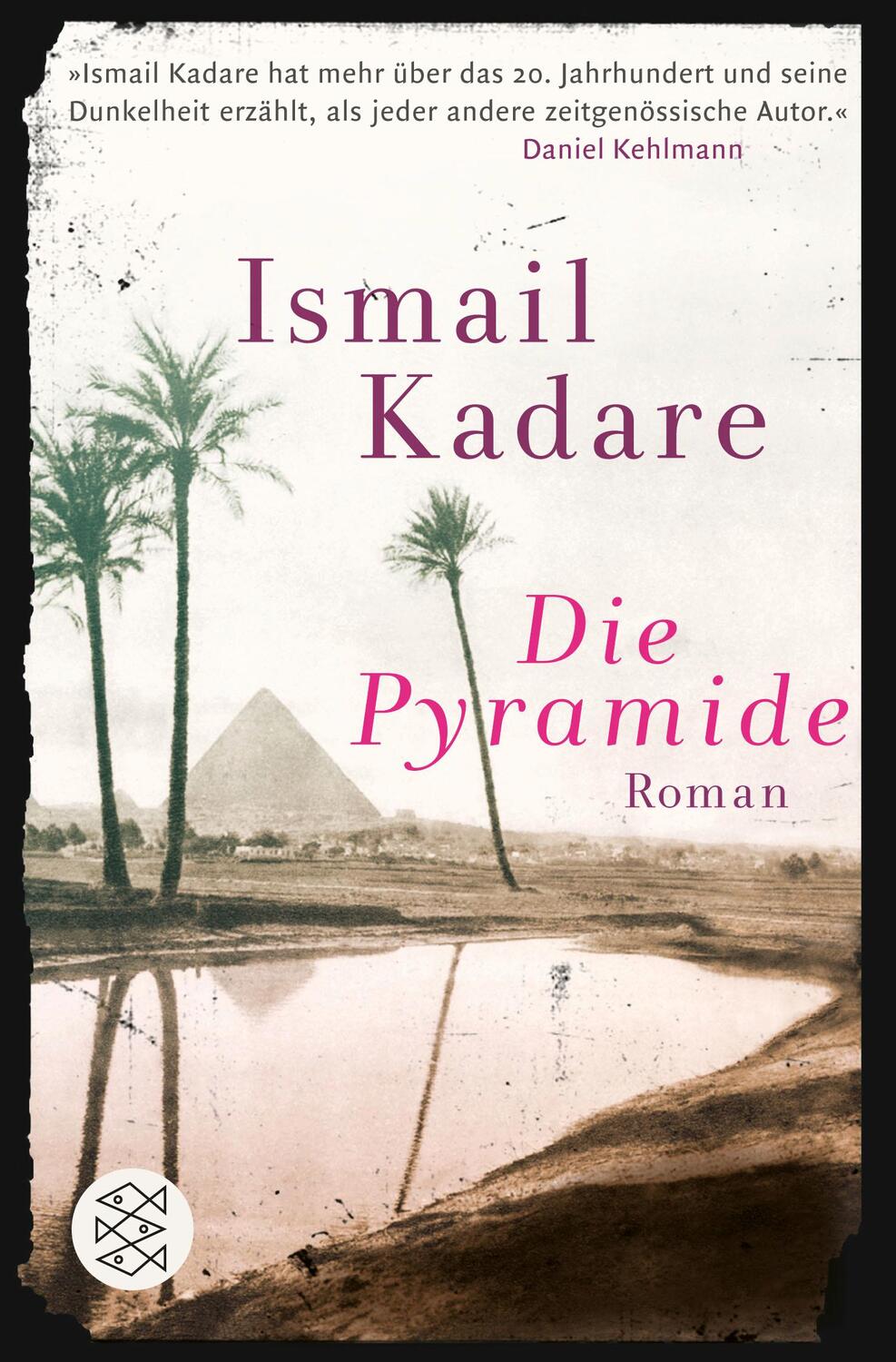 Cover: 9783596191277 | Die Pyramide | Ismail Kadare | Taschenbuch | Deutsch | 2018