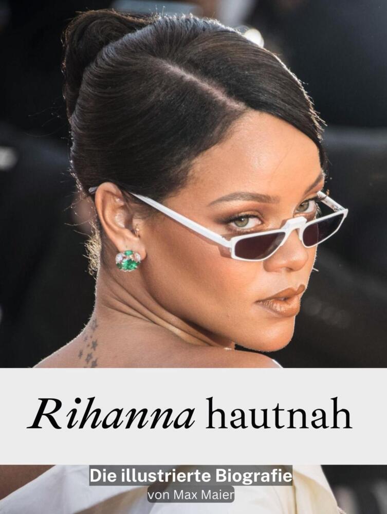 Cover: 9783759116734 | Rihanna hautnah - Komplett in Farbe | Die illustrierte Biografie