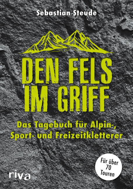 Cover: 9783742311238 | Den Fels im Griff | Sebastian Steude | Taschenbuch | 2019