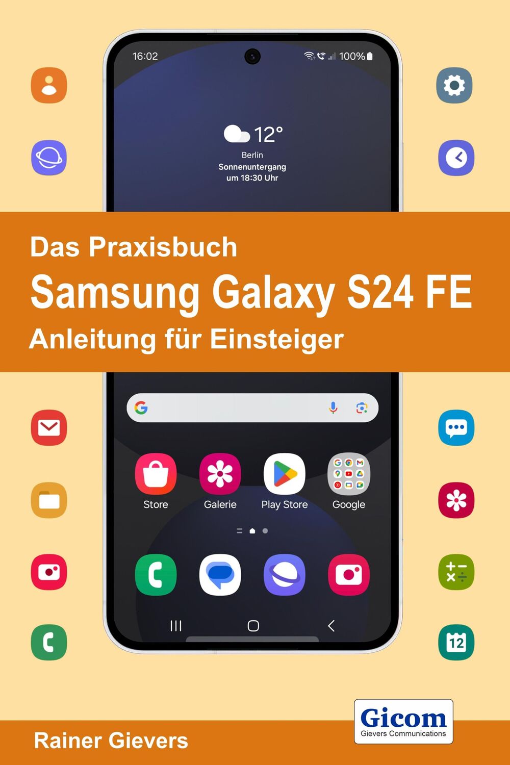 Cover: 9783964692726 | Das Praxisbuch Samsung Galaxy S24 FE - Anleitung für Einsteiger | Buch