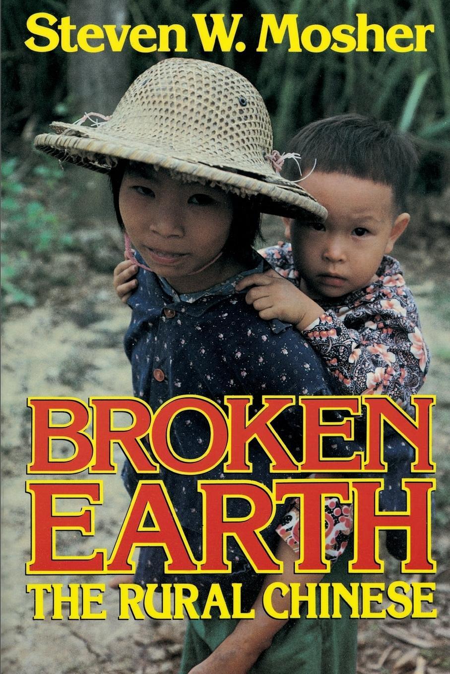 Cover: 9780029217207 | Broken Earth | The Rural Chinese | Steven W. Mosher | Taschenbuch