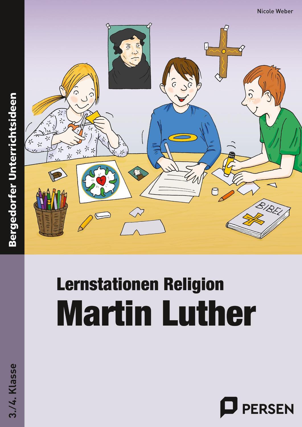 Cover: 9783403233640 | Lernstationen Religion: Martin Luther | 3. und 4. Klasse | Weber