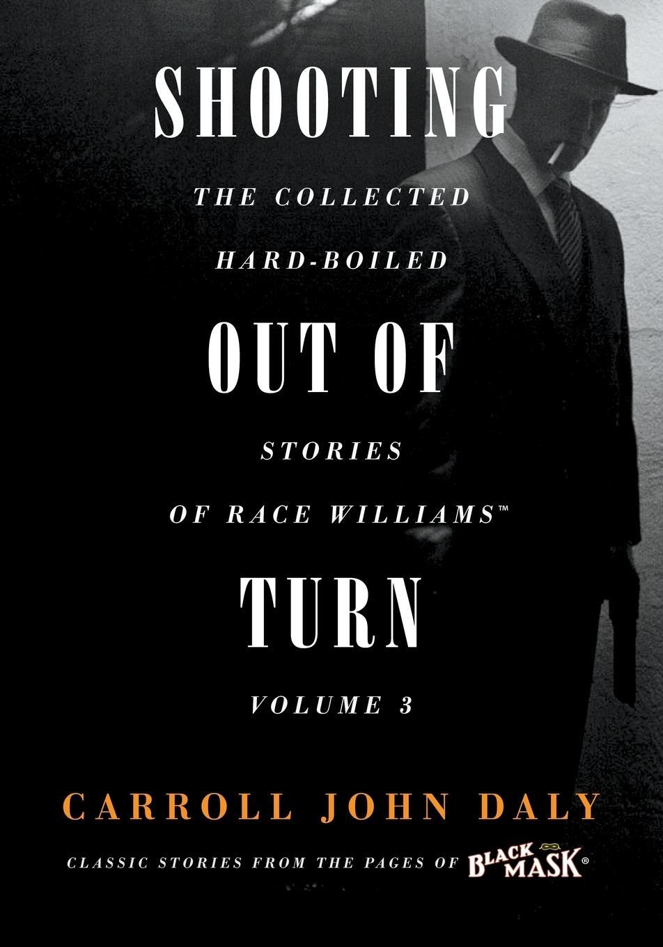 Cover: 9781618273130 | Shooting Out of Turn | Carroll John Daly | Taschenbuch | Race Williams