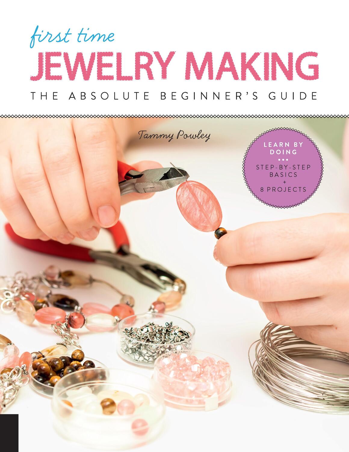 Cover: 9781631596988 | First Time Jewelry Making | Tammy Powley | Taschenbuch | Englisch