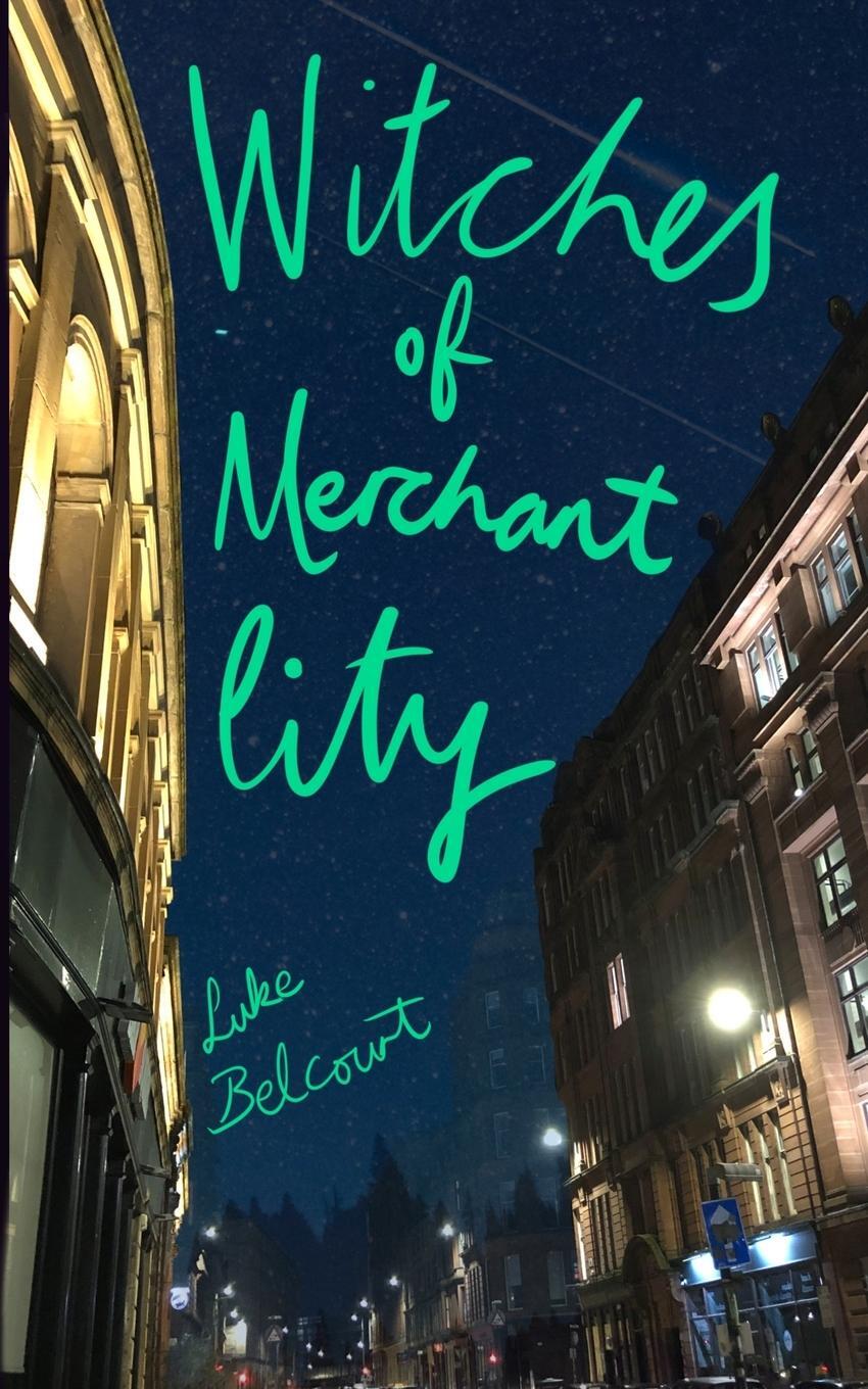 Cover: 9781739820800 | Witches of Merchant City | Luke Belcourt | Taschenbuch | Paperback