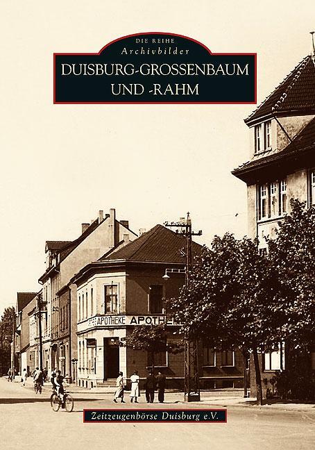 Cover: 9783866807877 | Duisburg-Großenbaum und Rahm | Zeitzeugenbörse Duisburg e.V. | Buch
