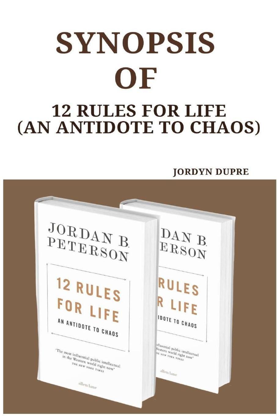 Cover: 9781387216802 | Synopsis Of | 12 Rules For Life (An Antidote To Chaos) | Jordyn Dupre
