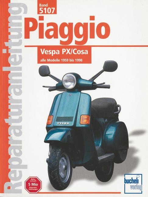 Cover: 9783716818046 | Piaggio Vespa PX / Cosa | Reparaturanleitung. Alle Modelle 1959 - 1998