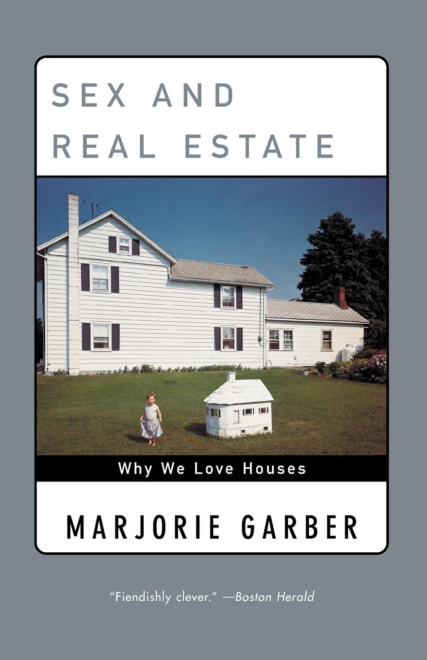 Cover: 9780385720397 | Sex and Real Estate | Why We Love Houses | Marjorie Garber | Buch