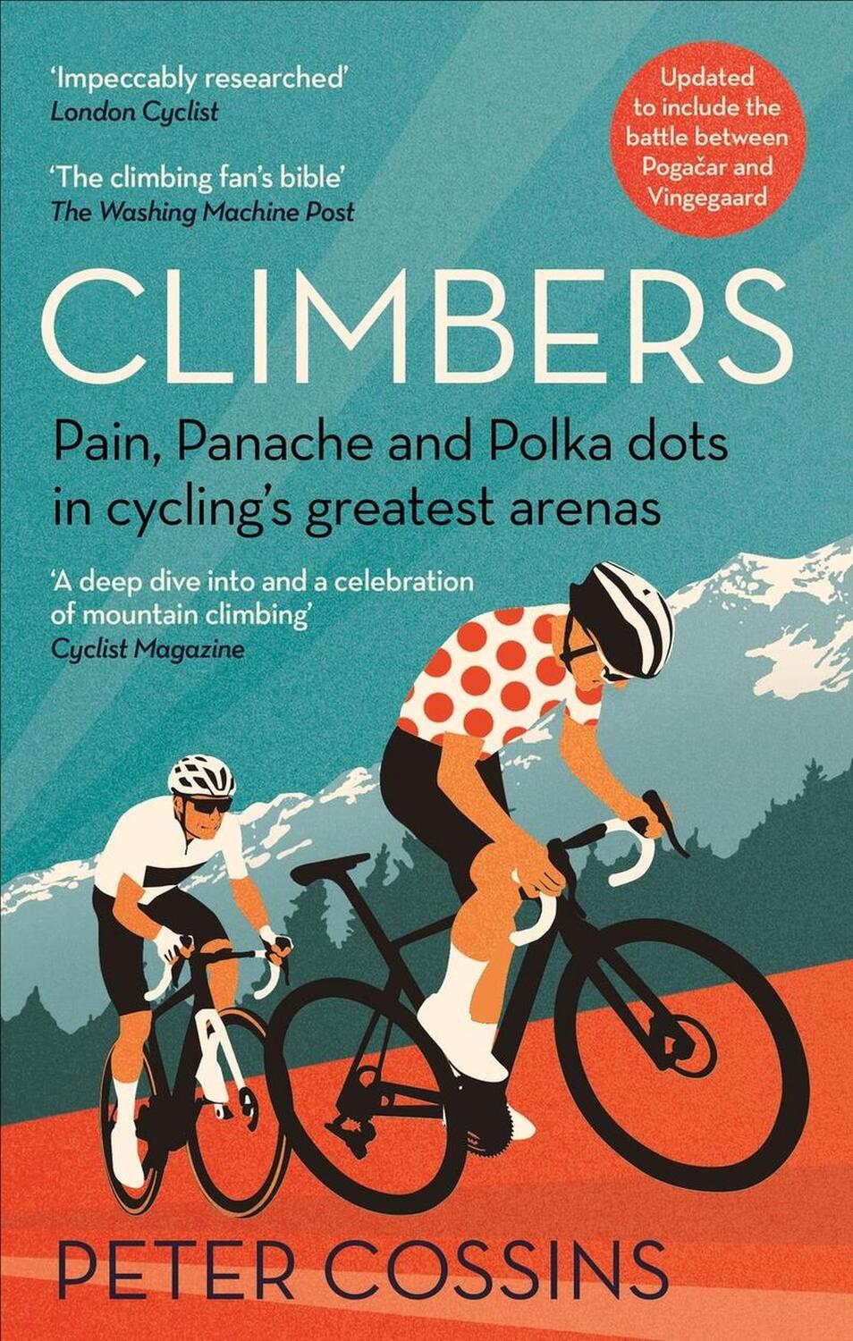 Cover: 9781788403139 | Climbers: Pain, Panache and Polka Dots in Cycling's Greatest Arenas