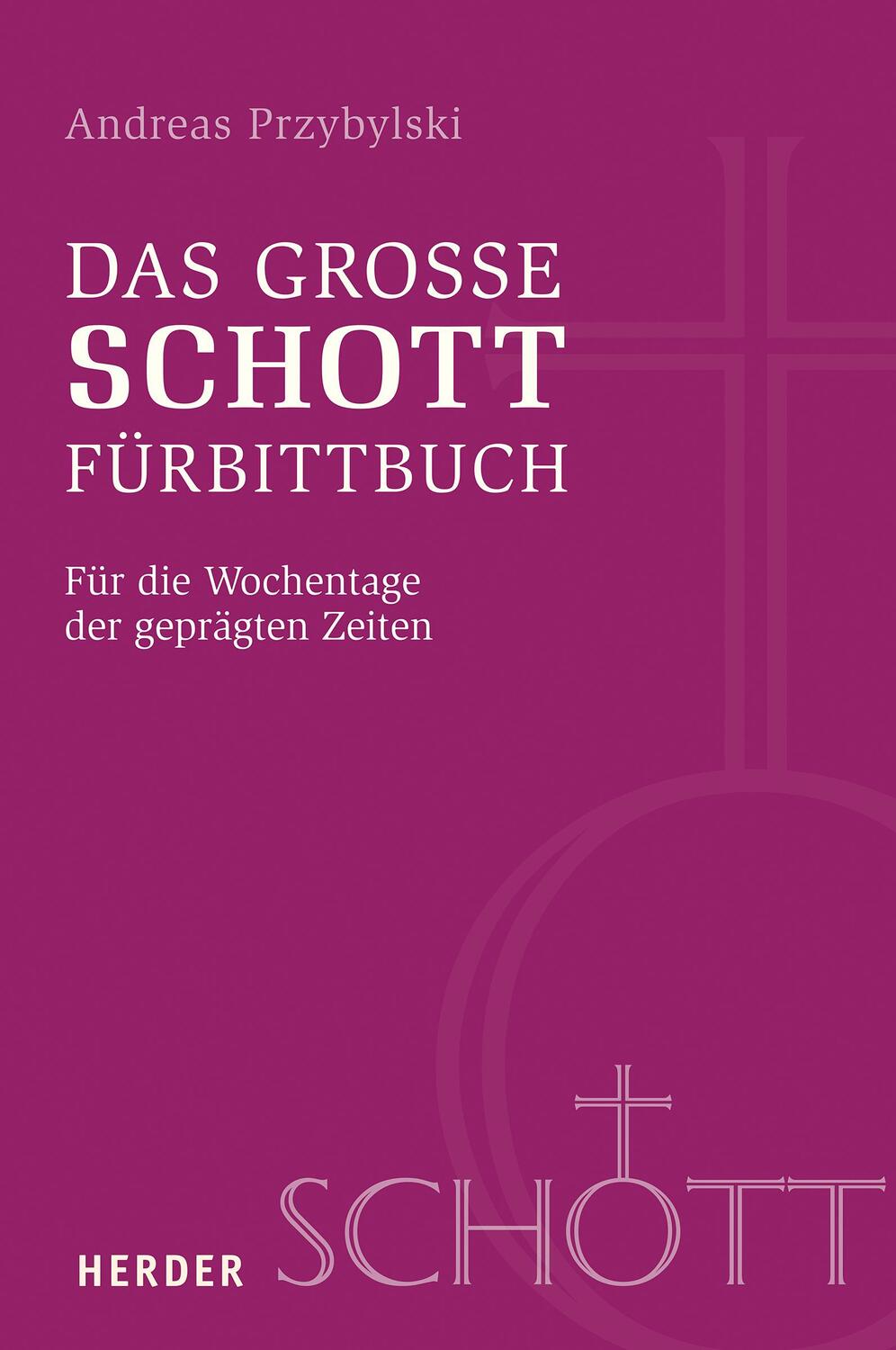 Cover: 9783451388354 | Das große SCHOTT-Fürbittbuch | Für die Wochentage der geprägten Zeiten