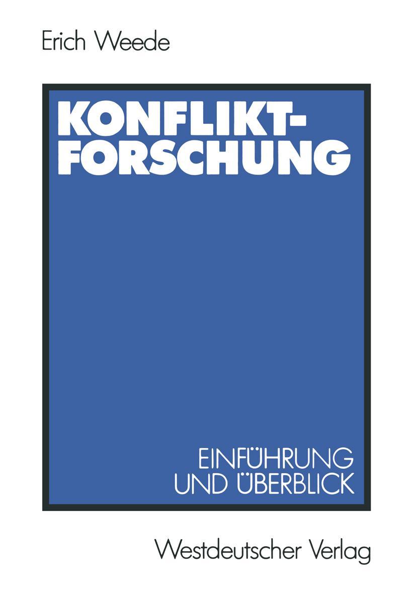 Cover: 9783531118024 | Konfliktforschung | Einführung und Überblick | Erich Weede | Buch