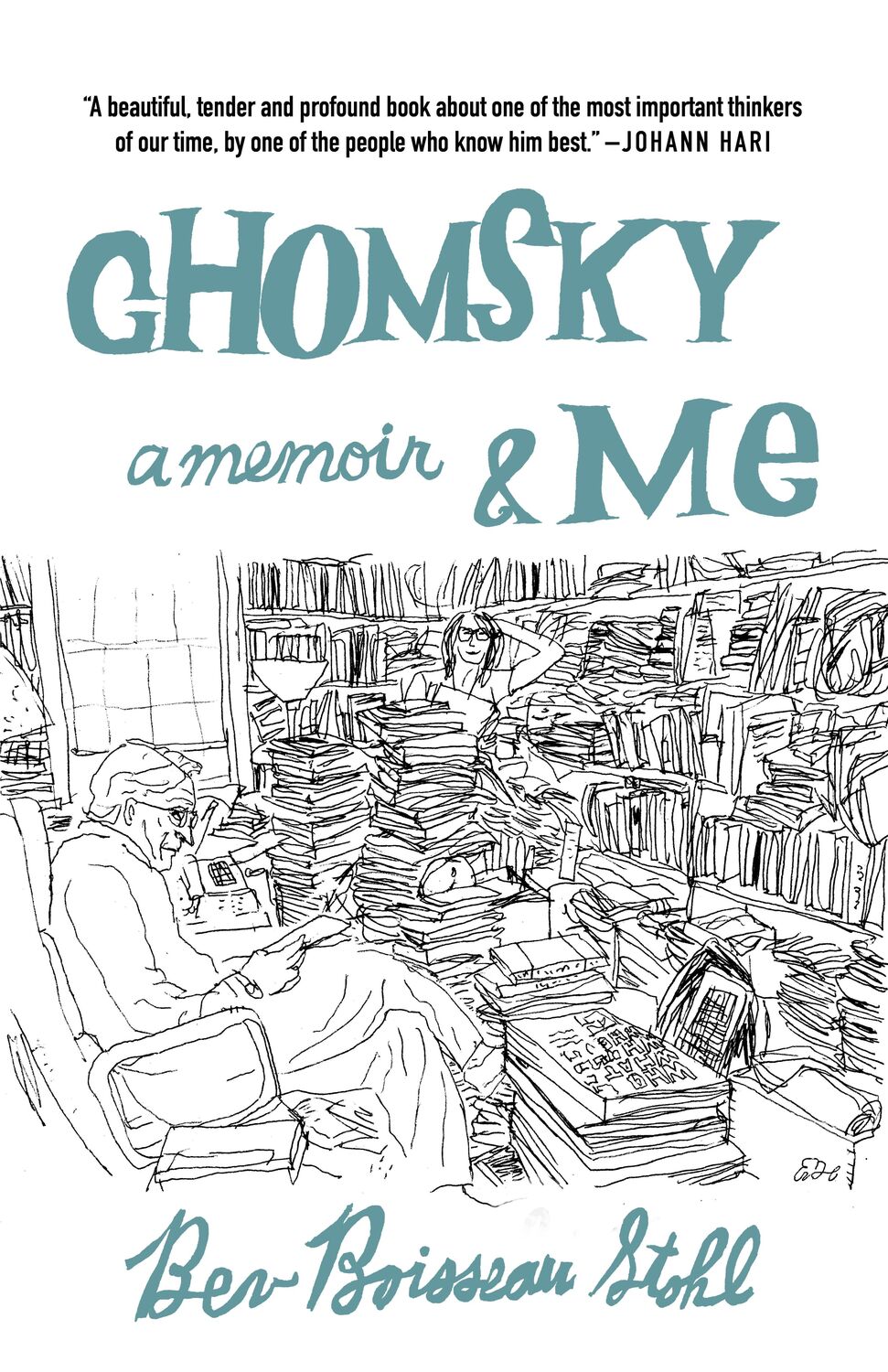 Cover: 9781682193778 | Chomsky and Me | My 24 Years Running Noam Chomsky's Office | Stohl
