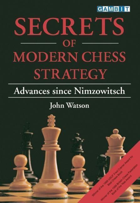 Cover: 9781901983074 | Secrets of Modern Chess Strategy | Advances Since Nimzowitsch | Watson