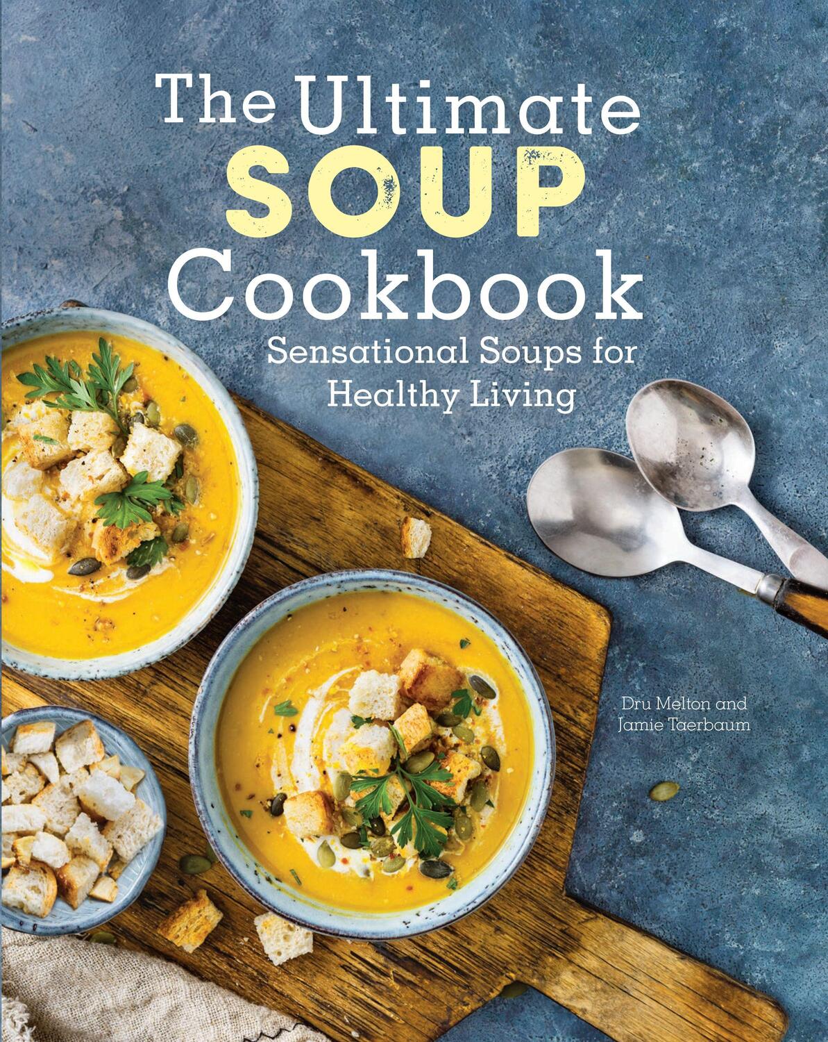 Cover: 9780785838913 | The Ultimate Soup Cookbook | Sensational Soups for Healthy Living