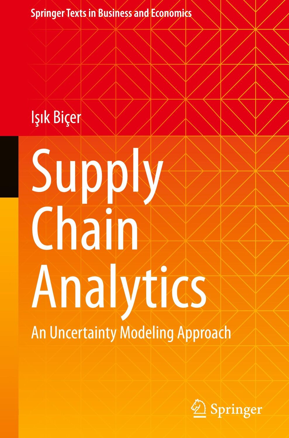 Cover: 9783031303463 | Supply Chain Analytics | An Uncertainty Modeling Approach | I¿¿k Biçer