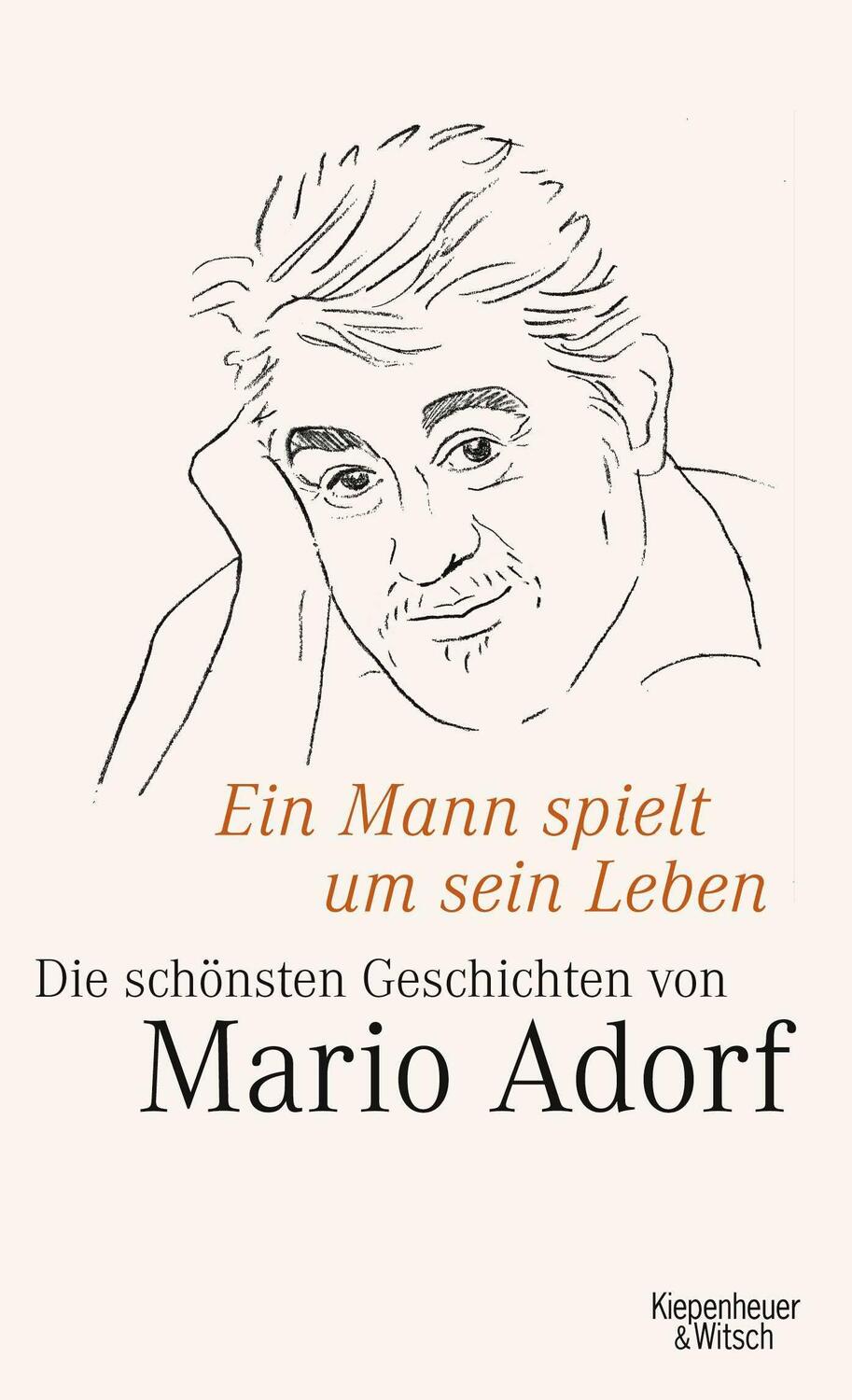 Cover: 9783462042757 | Ein Mann spielt um sein Leben | Mario Adorfs schönste Geschichten