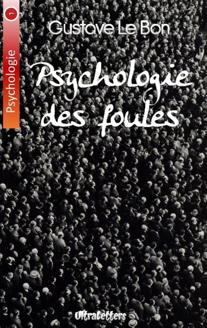 Cover: 9782930718828 | Psychologie des foules | Psychologie 1 | Gustave Le Bon | Taschenbuch
