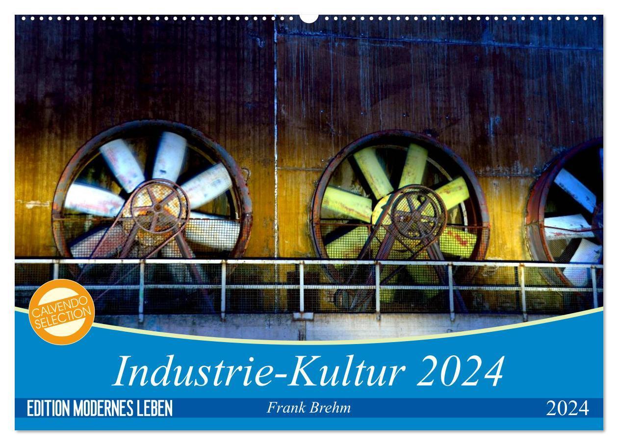 Cover: 9783383473500 | Industrie-Kultur 2024 (Wandkalender 2024 DIN A2 quer), CALVENDO...