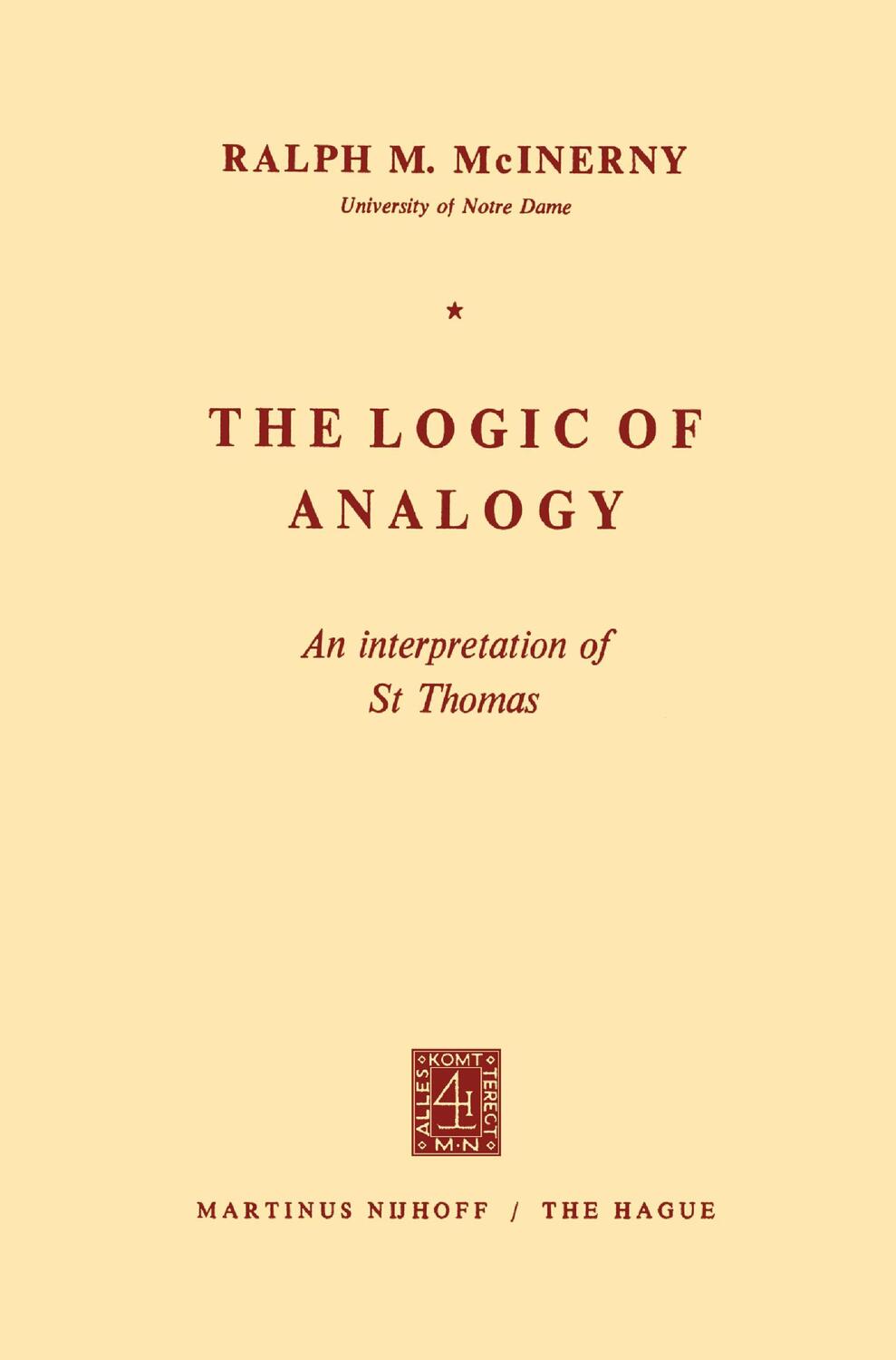 Cover: 9789024701049 | The Logic of Analogy | An Interpretation of St Thomas | R. M. McInerny
