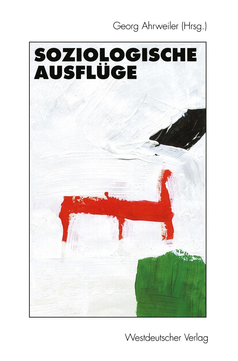 Cover: 9783531128870 | Soziologische Ausflüge | Georg Ahrweiler (u. a.) | Taschenbuch | 1997