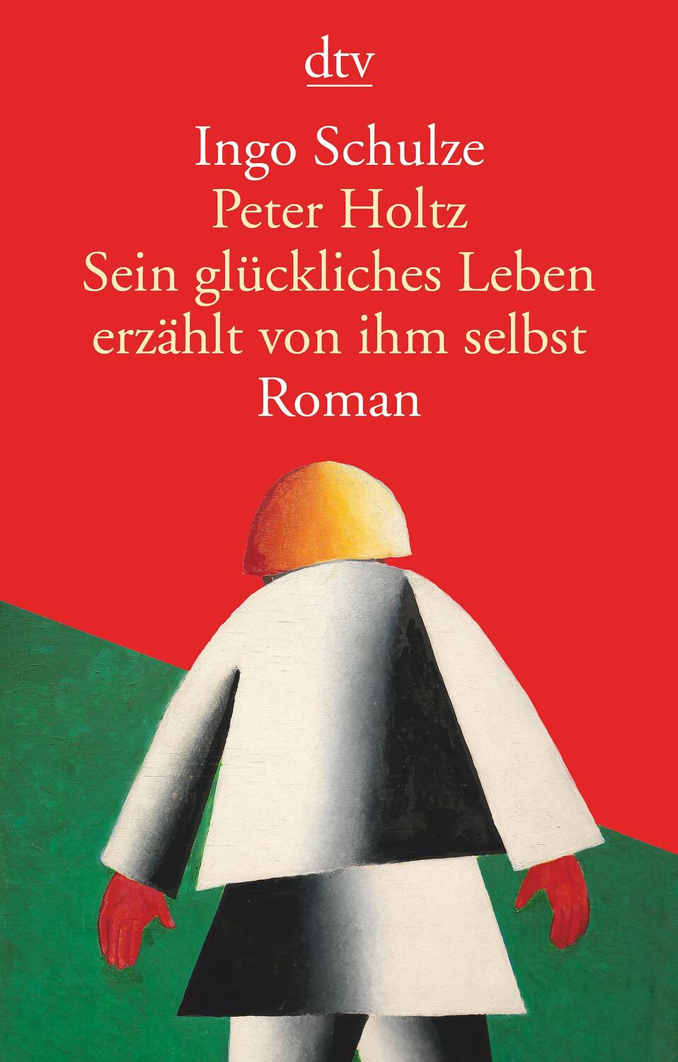 Cover: 9783423146982 | Peter Holtz, Sein glückliches Leben erzählt von ihm selbst | Roman