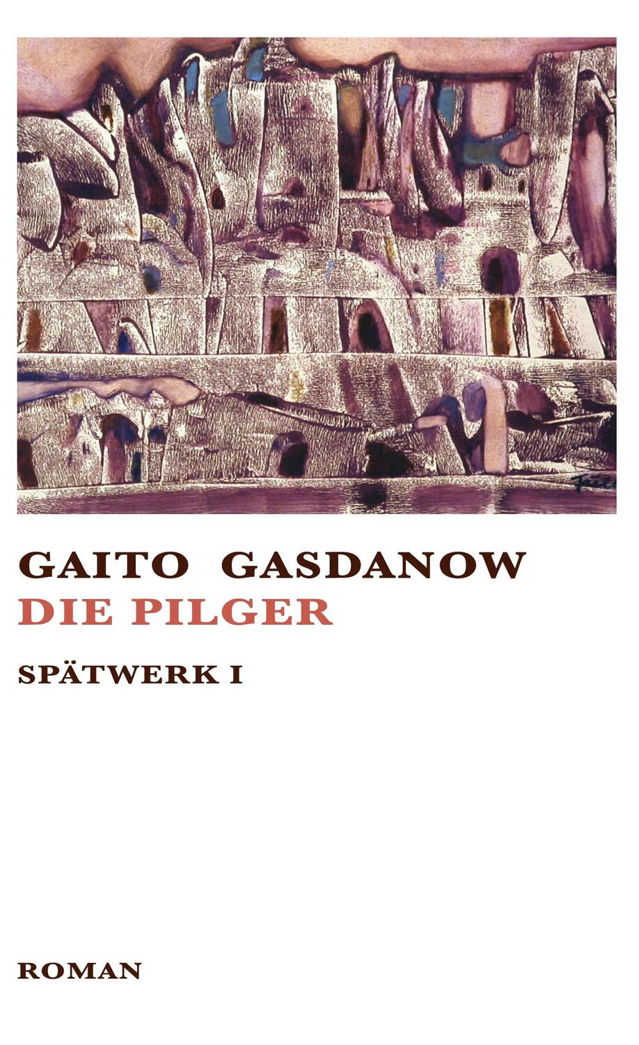 Cover: 9783753422183 | Die Pilger | Gaito Gasdanow (u. a.) | Buch | 236 S. | Deutsch | 2021