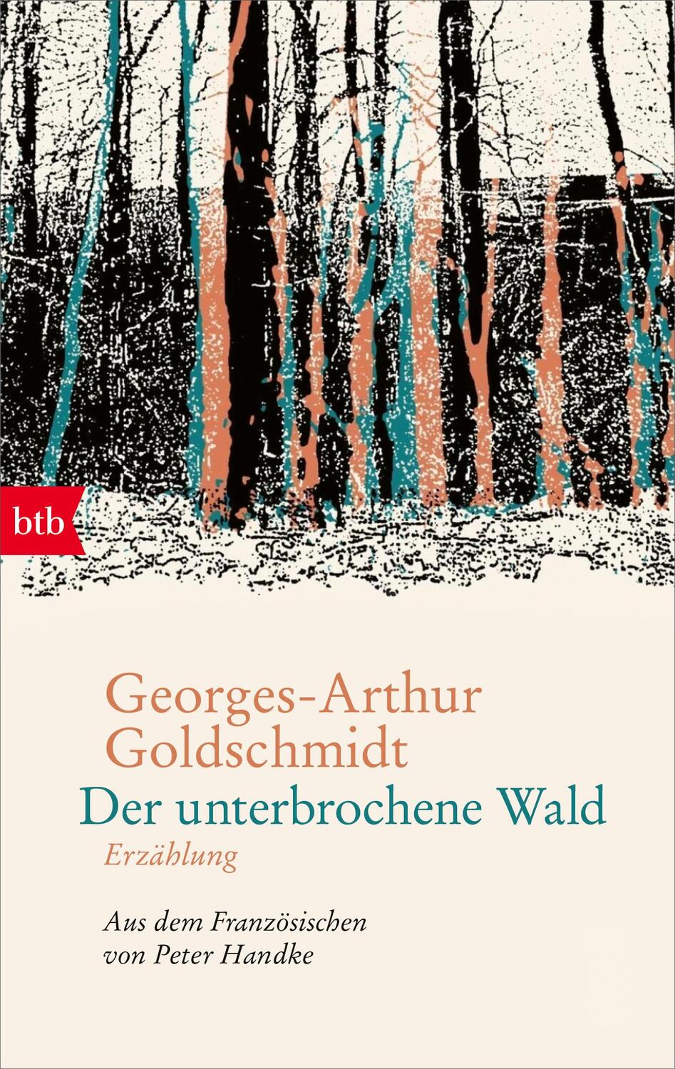 Cover: 9783442773503 | Der unterbrochene Wald | Georges-Arthur Goldschmidt | Taschenbuch