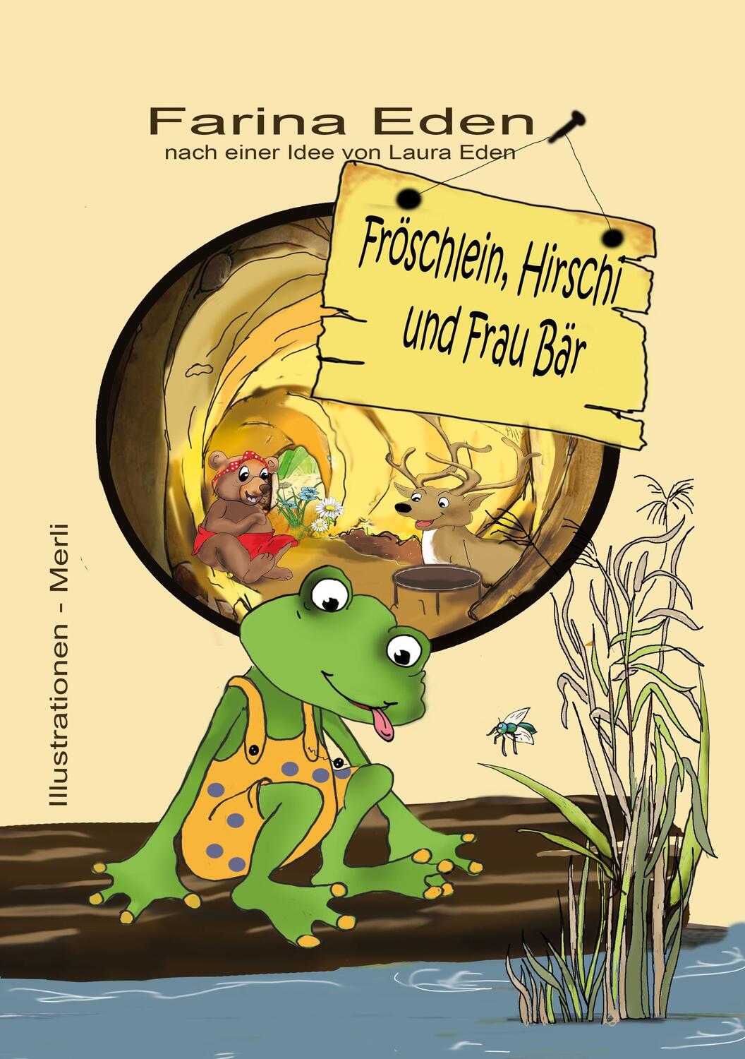 Cover: 9783743962606 | Fröschlein, Hirschi und Frau Bär | Farina Eden | Taschenbuch | 32 S.