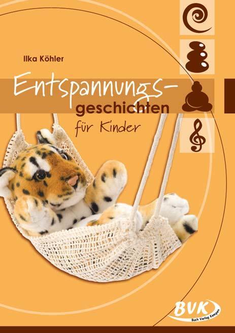 Cover: 9783867402330 | Entspannungsgeschichten für Kinder | Ilka Köhler | Broschüre | Deutsch